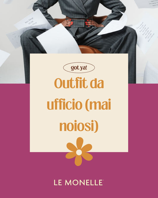 Outfit da ufficio (mai noiosi): formule chic dalla 9 alle 9